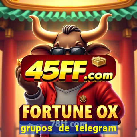 grupos de telegram mais 18